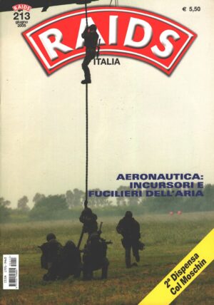 Rivista Raids n. 213 - Giugno 2005 - In copertina Fast rope reparto Incursori Areonautica ed. Albertelli