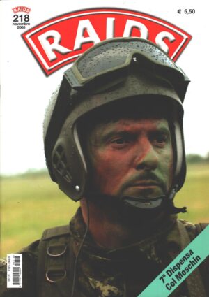 Rivista Raids n. 218 - Novembre 2005 - In copertina Reparto Incursori Aeronautica Militare ed. Albertelli
