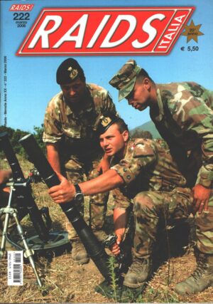 Rivista Raids Italia n. 222 - Marzo 2006 - In copertina Fucilieri del San Marco ed. Editoriale Lupo