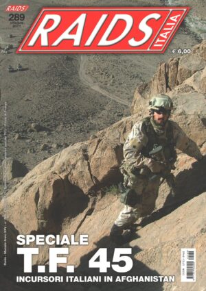 Rivista Raids Italia n. 289 - Ottobre 2011 - In copertina incursore Task Force 45 ed. Editoriale Lupo