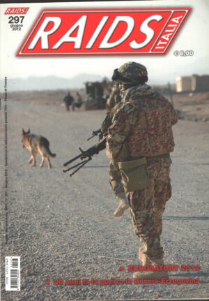 Rivista Raids Italia n. 297 - Giugno 2012 - In copertina fucilieri del San Marco ed. Editoriale Lupo