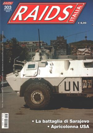 Rivista Raids Italia n. 303 - Dicembre 2012 - In copertina VAB contingente francese ed. Editoriale Lupo