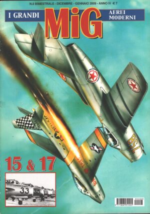 Rivista I Grandi Aerei Moderni n. 8 - Dicembre Gennaio 2009 - MiG 15 e MiG 17 ed. Delta