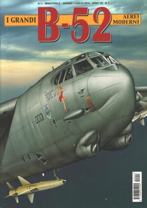 Rivista I Grandi Aerei Moderni n. 11 - Luglio Agosto 2010 - B-52 ed. Delta