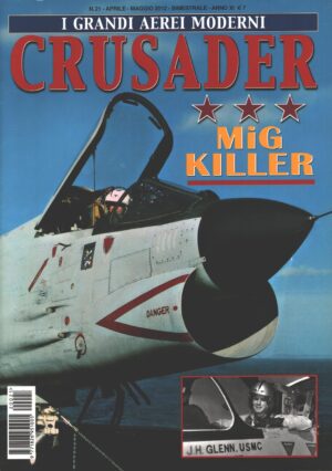 Rivista I Grandi Aerei Moderni n. 21 - Aprile Maggio 2012 - MiG Killer ed. Delta