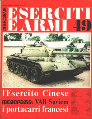 Rivista Eserciti e Armi n. 49 - Giugno Luglio 1978 - In copertina T 59 carro da combattimento cinese ed. Interconair