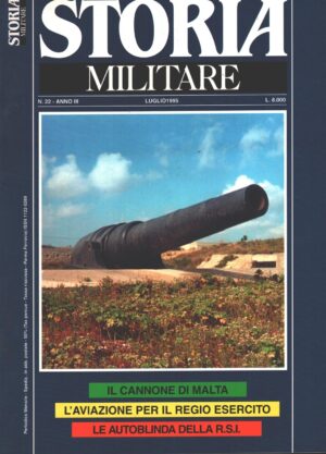 Rivista Storia Militare n. 22 - Luglio 1995 - In copertina cannone del forte Rinella di Malta ed. Albertelli