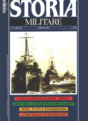 Rivista Storia Militare n. 77 - Febbraio 2000 - In copertina cacciatorpediniere britannico ed. Albertelli