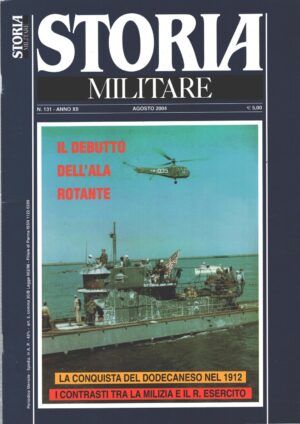 Rivista Storia Militare n. 131 - Agosto 2004 - In copertina YR-4B elicottero statunitense ed. Albertelli