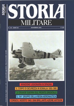 Rivista Storia Militare n. 134 - Novembre 2004 - In copertina caccia Fiat CR 32 ed. Albertelli