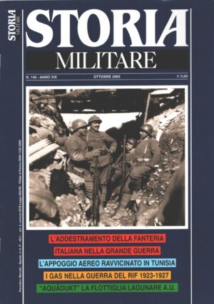 Rivista Storia Militare n. 145 - Ottobre 2005 - In copertina Fanti italiani ed. Albertelli