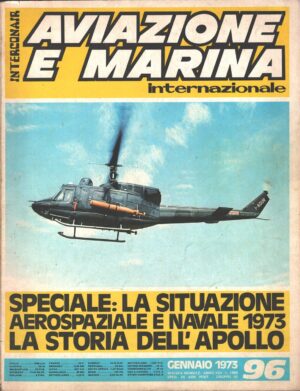 Rivista Aviazione e Marina n. 96 - Gennaio 1973 - In copertina Agusta-Bell AB-205A-1 ed. Interconair