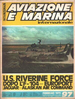 Rivista Aviazione e Marina n. 97 - Febbraio 1973 - In copertina hovercraft Riverine Force ed. Interconair