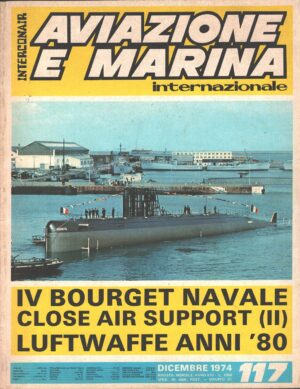 Rivista Aviazione e Marina n. 117 - Dicembre 1974 - In copertina Agosta ed. Interconair