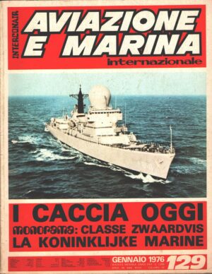 Rivista Aviazione e Marina n. 129 - Gennaio 1976 - In copertina Tomp lanciamissili ed. Interconair