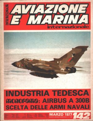 Rivista Aviazione e Marina n. 142 - Marzo 1977 - In copertina prototipo 06 Tornado ed. Interconair