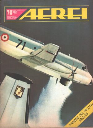 Rivista Aerei n. 7/8 - Luglio Agosto 1977 - In copertina Dassault Breguet Atlantic Marinavia ed. Delta