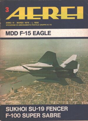 Rivista Aerei n. 3 - Marzo 1978 - In copertina McDonnell Douglas F-15A Eagle ed. Delta
