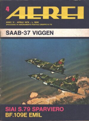 Rivista Aerei n. 4 - Aprile 1978 - In copertina SAAB Scania AJ-37 Viggen ed. Delta