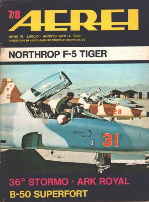 Rivista Aerei n. 7/8 - Luglio Agosto 1978 - In copertina F-5E Tiger 2 ed. Delta