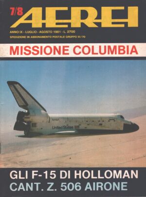 Rivista Aerei n. 7/8 - Luglio Agosto 1981 - In copertina Missione Columbia ed. Delta