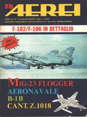 Rivista Aerei n. 7/8 - Luglio Agosto 1984 - In copertina Convair F-106 Delta Dart ed. Delta