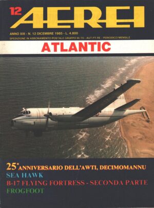 Rivista Aerei n. 12 - Dicembre 1985 - In copertina Breguet Br 1150 Atlantic ed. Delta
