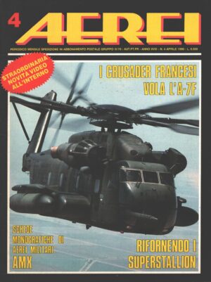 Rivista Aerei n. 4 - Aprile 1990 - In copertina elicottero Sikorsky CH-53E Super Stallioned. Delta