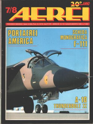 Rivista Aerei n. 7/8 - Luglio Agosto 1992 - In copertina General Dynamics F-111 Aardvark ed. Delta