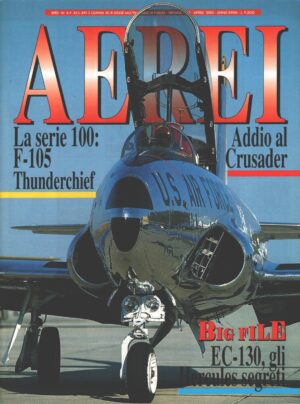Rivista Aerei n. 4 - Aprile 2000 - In copertina Republic F-105 Thunderchief ed. Delta