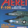 Rivista Aerei n. 59 - Settembre Ottobre 2010 - In copertina Convair F-106 Delta Dart ed. Delta