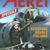 Rivista Aerei n. 67 - Gennaio Febbraio 2012 - In copertina McDonnell Douglas AV-8B Harrier II Plus ed. Delta