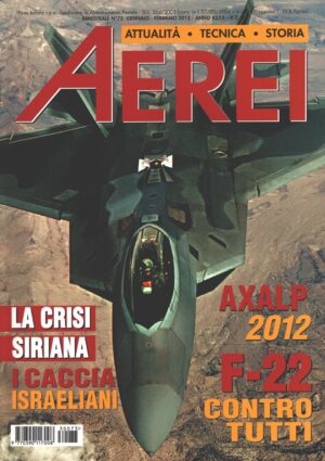 Rivista Aerei n. 73 - Gennaio Febbraio 2013 - In copertina Lockheed Martin F-22 Raptor ed. Delta