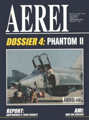 Aerei Dossier n. 4 - Luglio Agosto 2001 - Phantom II ed. Delta