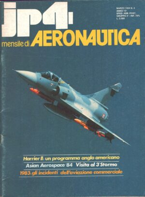 Rivista JP4 Aeronautica n. 3 - Marzo 1984 - In copertina Mirage 2000 ed. A.I.