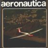 Rivista Aeronautica n. 3 - Maggio Giugno 1980 - In copertina Aliante Calif A.21SJ ed. Aeronautica Militare