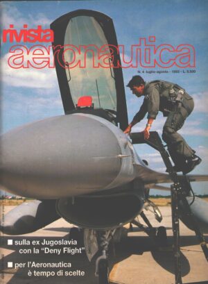 Rivista Aeronautica n. 4 - Luglio Agosto 1993 - In copertina F-16 ed. Aeronautica Militare
