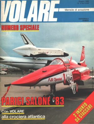Rivista Volare  n. 3 - Giugno 1983 - In copertina Northrop F-20 Tigershark ed. Domus - Con inserto