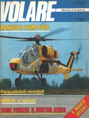 Rivista Volare  n. 6 - Ottobre 1983 - In copertina Agusta A129 Mangusta ed. Domus - Con inserto