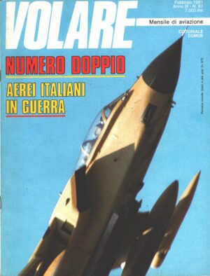Rivista Volare  n. 87 - Febbraio 1991 - In copertina Panavia Tornado IDS ed. Domus - Con Allegato