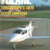 Rivista Volare  n. 98 - Febbraio 1992 - In copertina Grob GF 200 ed. Domus - Con Inserto