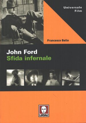 John Ford Sfida infernale di Ballo, Francesco ed. Lindau
