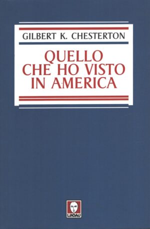 Quello che ho visto in America di Chesterton, Gilbert Keith ed. Lindau