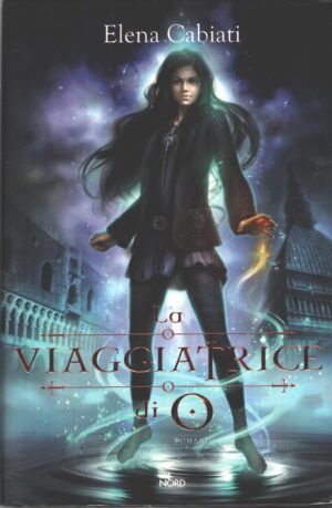 La viaggiatrice di O di Cabiati, Elena ed. Nord