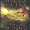 Il rifugio del drago - Cronache delle giungle della pioggia (vol. 2) di Hobb, Robin ed. Fanucci