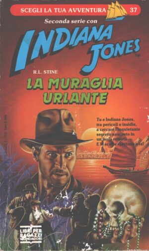 Librogame La muraglia urlante - Indiana Jones Scegli la tua Avventura n. 37 di Stine ed. Mondadori
