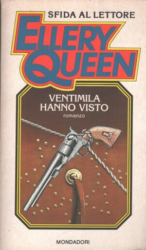 Ventimila hanno visto di Ellery Queen - Sfida al lettore n. 13 ed. Mondadori