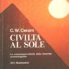 Civiltà al sole di C-. W. Ceram ed. Mondadori