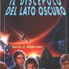 Il discepolo del lato oscuro (Guerre Stellari) di Anderson, Kevin J. ed. Sperling & Kupfer (Star Wars)