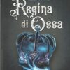 Regina di ossa di Alisa Kwitney ed. Giunti